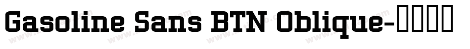 Gasoline Sans BTN Oblique字体转换